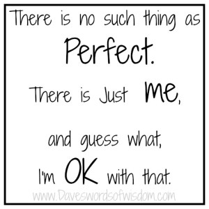 No such thing as perfect