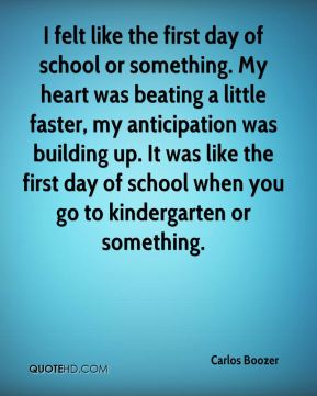 carlos-boozer-quote-i-felt-like-the-first-day-of-school-or-something